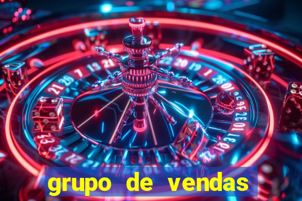 grupo de vendas whatsapp porto seguro